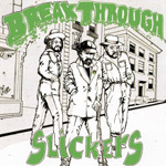 Slickers: Breakthrough