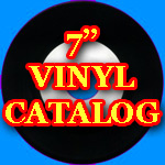 7 inch Vinyl Catalog